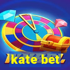 kate bet